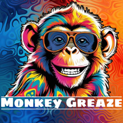 Monkey Greaze