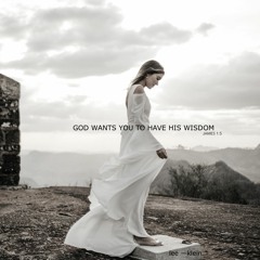 Vision Eternity Ministries - GOD WANTS YOU TO HAVE HIS WISDOM