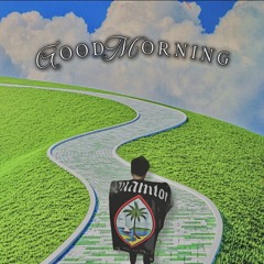 Goodmorning (Prod. shineclyde)