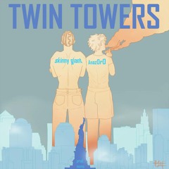 Skinny Giant X ANAZ0R0 - Twin Towers (prod. Noma)