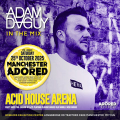 Manchester ADORED - 25th October 2025