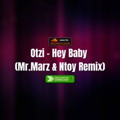 Otzi - Hey Baby (Mr.Marz & Ntoy Remix)