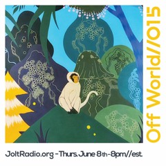 #015 Off World - 06.09.23 - Jolt Radio