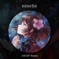 ninelie (C0C0Ä* Remix)
