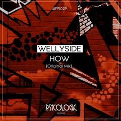 Wellyside - How (Original Mix) #PR029