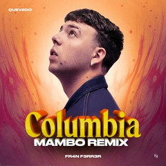 Quevedo - Columbia (Mambo Remix) | FR4N F3RR3R