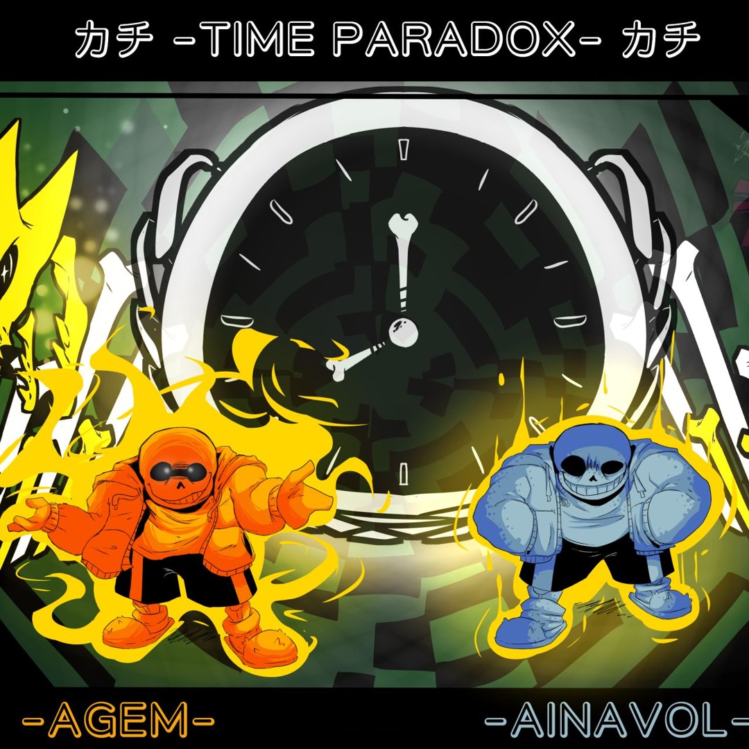 Stream カチ-カチ-[TIME-Parαdox] AGEM x Ainavol Au by Fusion flare