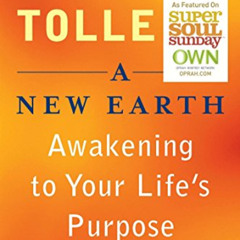 READ EBOOK √ A New Earth: Awakening to Your Life's Purpose (Oprah's Book Club, Select