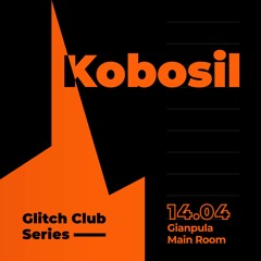 Aspekt @ Glitch Club Series: Kobosil - 14/04/2022