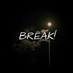 BREAK! - Anxil (prod. Noria)