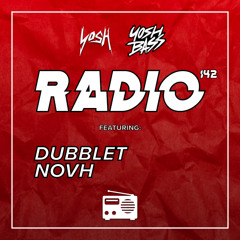Yosh Radio 142 w/ DubbleT & NOVH