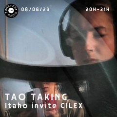 Tao Taking : Itaho invite Cilex - 08/06