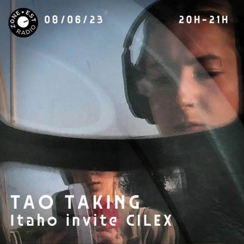 Tao Taking : Itaho invite Cilex - 08/06