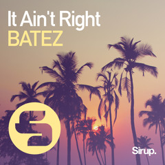 BATEZ - It Ain't Right