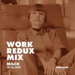 WORK REDUX MIX 007 - Milch