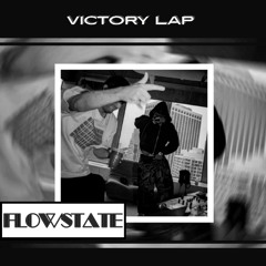 VICTORY LAP (FLOWSTATE FLIP)