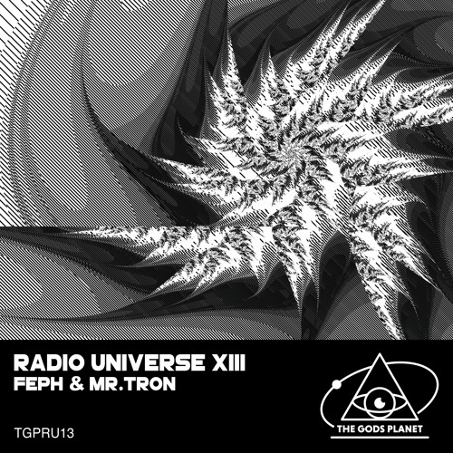 Feph & Mr. Tron - Radio Universe XIII (incl. Essē remix)