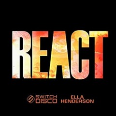 SwitchDisco Ft Ella Henderson - React (BennyDj's Remix)