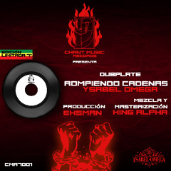 Rompiendo Cadenas (Dubplatemix) Ysabel Omega ft, Eksman