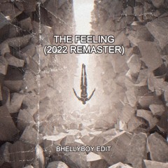 The Feeling - (Bhellyboy Edit)
