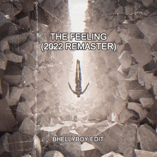 The Feeling - (Bhellyboy Edit)