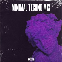 MINIMAL TECHNO MIX