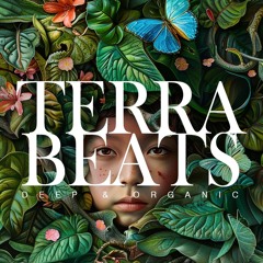 Terra Beats - Deep House Vibes & Organic Chill 2024