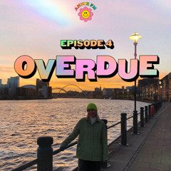 Annie FM - 4) Overdue