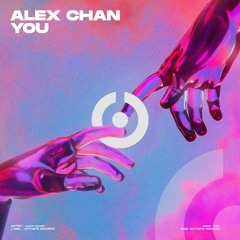Alex Chan - You [HOUSE CRISTIANO]