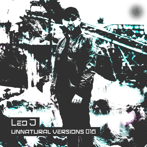 Unnatural Versions 016 | Leo J
