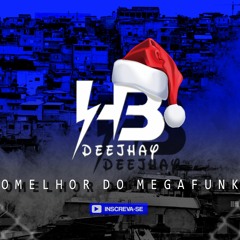 MEGAFUNK - ANO NOVO VIDA NOVA 2021  (DJ HB)