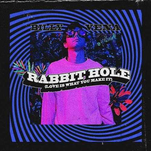 Rabbit Hole (Love Is What You Make It)
