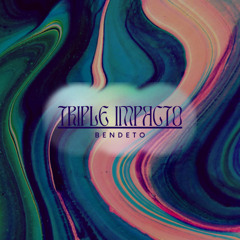 TRIPLE IMPACTO - BENDETO