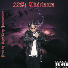 22Gz Twirlanta Remix Prod by SquaDeep Productions