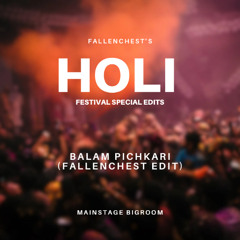 Balam Pichkari (Fallenchest Edit) | HOLI - Festival Special Edits