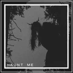 ＨＡＵＮＴ ＭＥ