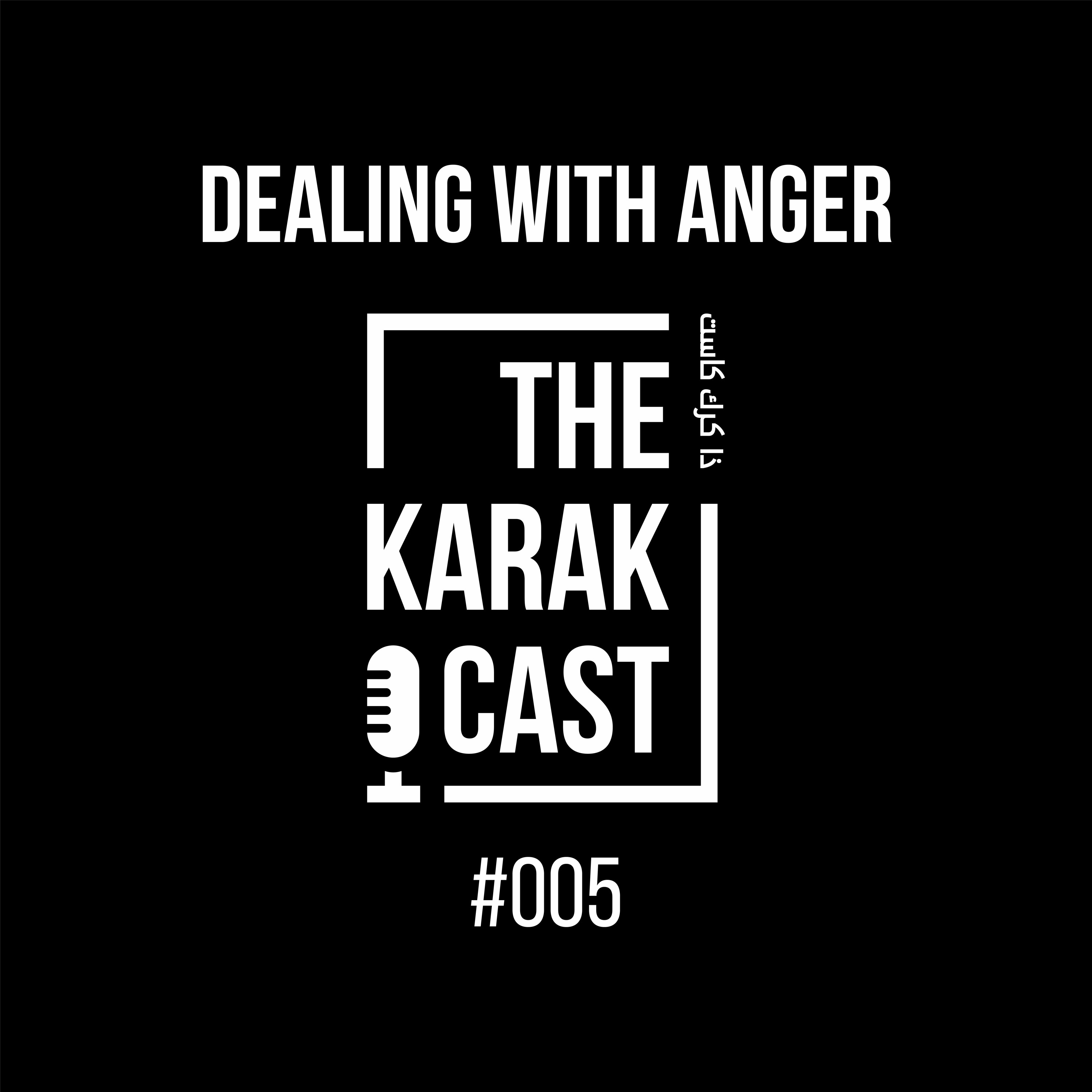 #005 - Dealing With Anger