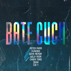 Bate cucu (feat. WillyNoir, 3gga, Čis T & Chika Toro)
