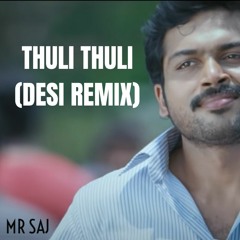 Thuli Thuli (Desi Remix)