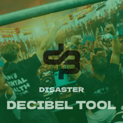 Disaster - Decibel Tool 2025