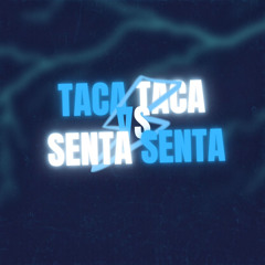 MTG - TACA TACA vs SENTA SENTA ( DJ ANDRE MARQUES )