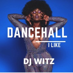 DJ WITZ - DANCEHALL I LIKE