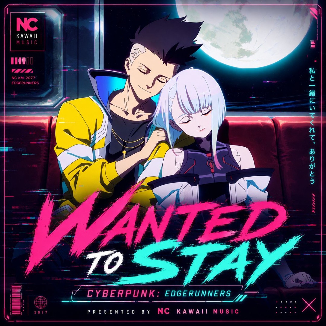 Stream Cyberpunk: Edgerunners - Wanted To Stay | by NC by
