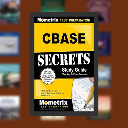 CBASE Secrets Study Guide: CBASE Test Review for the College Basic Academic Subjects Examination