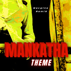 Mankatha Theme - Macgine Remix