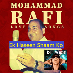 Ek Haseen Shaam Ko - DJ WaziF