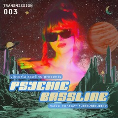 Psychic Bassline - TRANSMISSION003