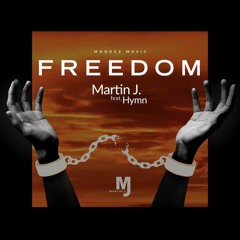 FREEDOM by MARTIN J. Feat HYMN