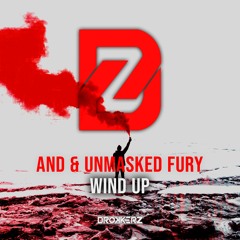 AND & Unmasked Fury - Wind Up