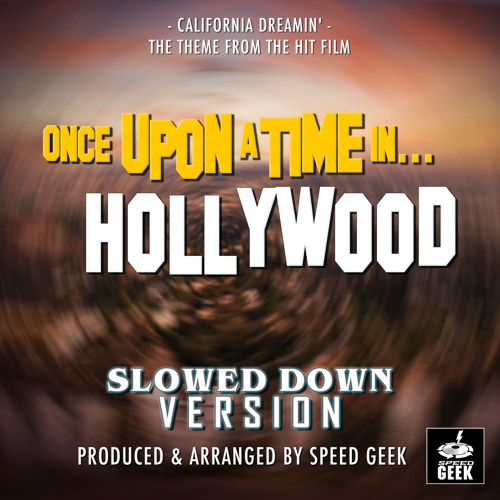 California Dreamin' (From "Once Upon A Time In Hollywood") (Slowed Down Version)